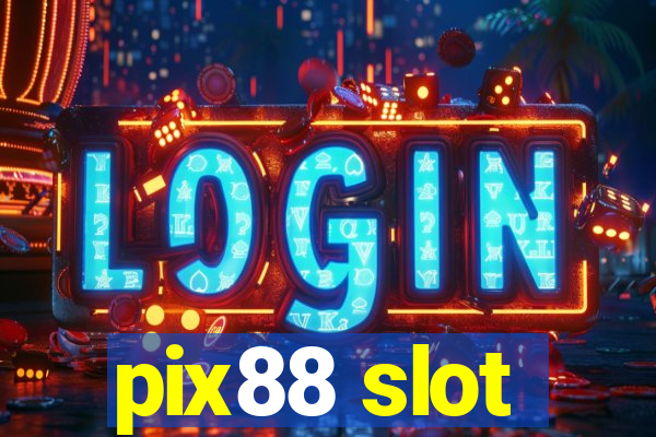 pix88 slot